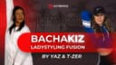 BachaKiz Ladystyling Fusion by Yaz & T-zer